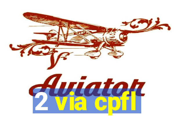 2 via cpfl